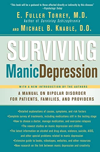 Surviving Manic Depression: A Manual on Bipolar Disorder for Patients, Families, and Providers (9780465086641) by Torrey MD, E Fuller; Knable DO, Michael B