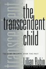 Stock image for The Transcendent Child : Tales of Triumph over the Past for sale by Better World Books: West