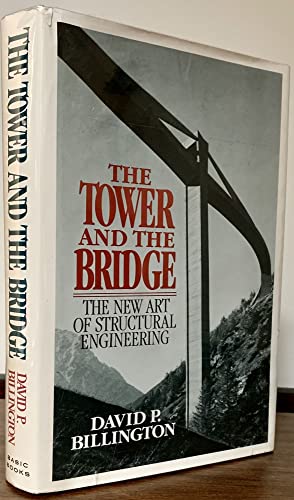 Imagen de archivo de TOWER AND THE BRIDGE The New Art of Structural Engineering a la venta por Riverow Bookshop