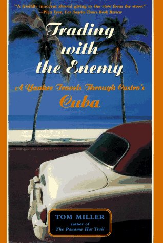 Stock image for Trading With The Enemy: A Yankee Travels Through Castro's Cuba for sale by Open Books