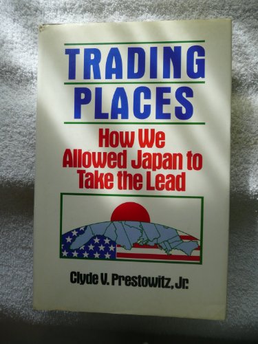 Imagen de archivo de Trading Places: How We Allowed Japan to Take the Lead a la venta por gearbooks