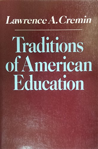 cremin - traditions american education - AbeBooks