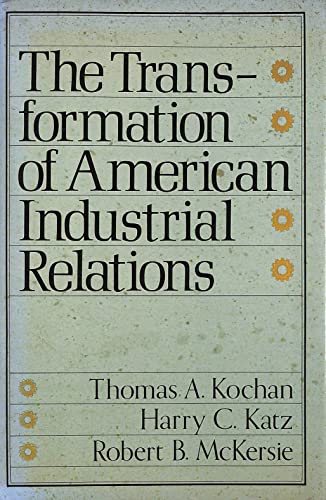 Imagen de archivo de The Transformation of American Industrial Relations a la venta por Better World Books