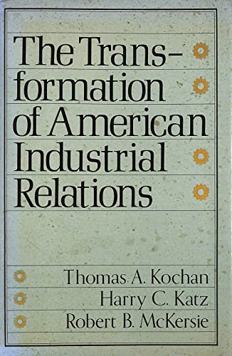 Stock image for The Transformation of American Industrial Relations for sale by Better World Books