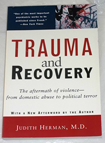 9780465087303: Trauma and Recovery: The Aftermath of Violence--From Domestic Abuse to Political Terror