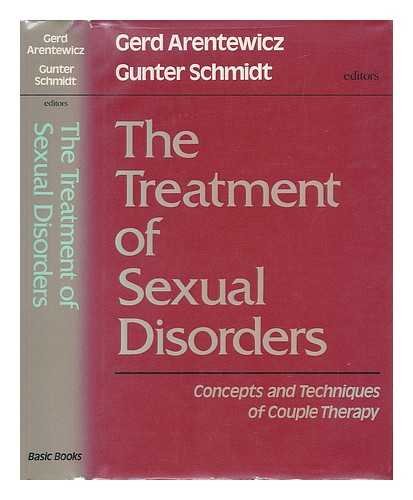 Imagen de archivo de The Treatment of Sexual Disorders: Concepts and Techniques of Couple Therapy a la venta por George Cross Books