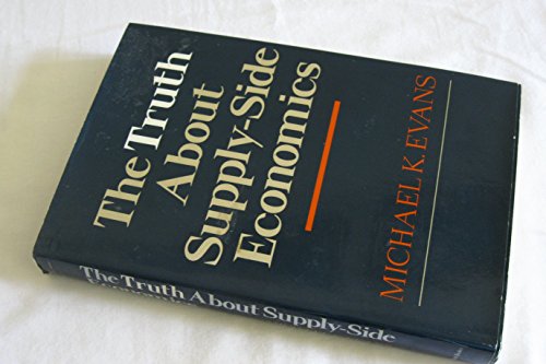 Beispielbild fr The Truth about Supply-Side Economics zum Verkauf von Better World Books