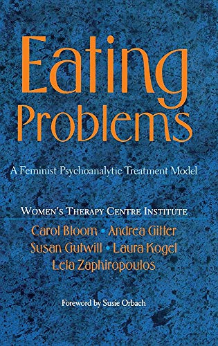 Beispielbild fr Eating Problems: A Feminist Psychoanalytic Treatment Model zum Verkauf von Goodwill