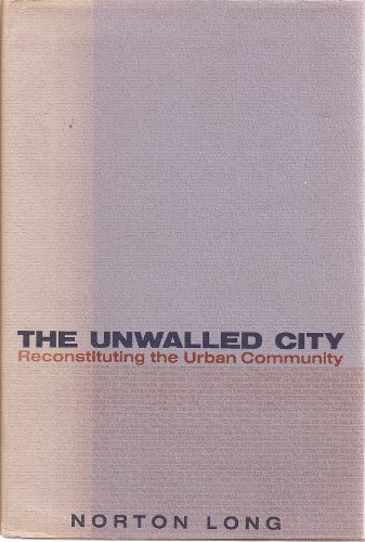 The Unwalled City: Reconstituting the Urban Community