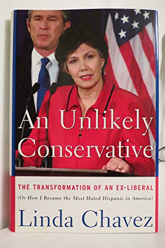 An Unlikely Conservative (9780465089031) by Chavez, Linda