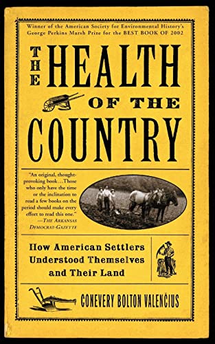 Imagen de archivo de The Health of the Country: How American Settlers Understood Themselves and Their Land a la venta por BooksRun