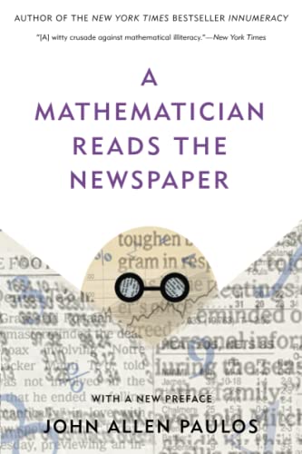 Imagen de archivo de A Mathematician Reads the Newspaper a la venta por ThriftBooks-Reno