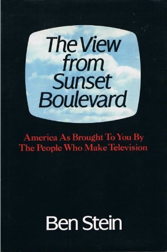 Beispielbild fr The View from Sunset Boulevard: America as Brought to You by the People Who Make Television zum Verkauf von SecondSale