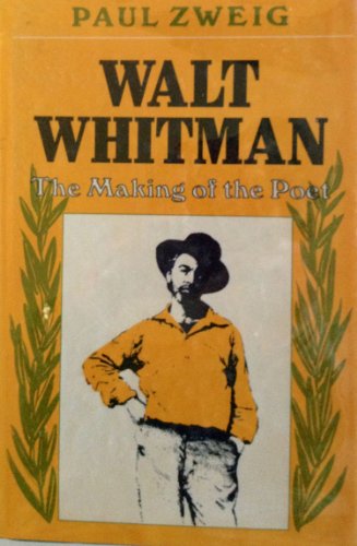 Imagen de archivo de Walt Whitman : The Making of the Poet a la venta por Better World Books