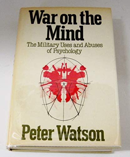 Imagen de archivo de War on the Mind: The Military Uses and Abuses of Psychology a la venta por Books Unplugged