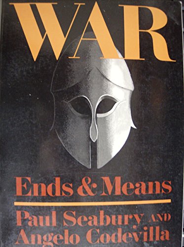 9780465090686: War: Ends and Means