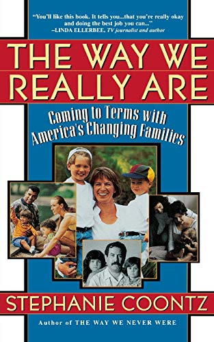 9780465090921: The Way We Really Are: Coming To Terms With America's Changing Families