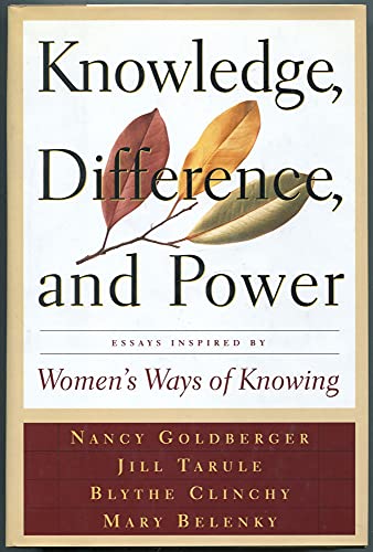 Imagen de archivo de Knowledge, Difference, and Power: Essays Inspired by Women's Ways of Knowing a la venta por Book House in Dinkytown, IOBA