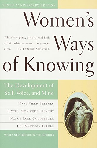 Beispielbild fr Women's Ways of Knowing: The Development of Self, Voice, and Mind 10th Anniversary Edition zum Verkauf von SecondSale