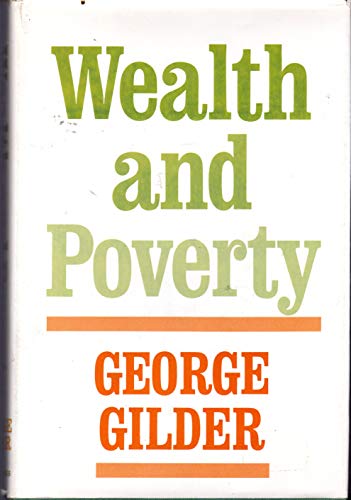 9780465091058: Wealth and Poverty