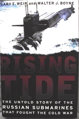 9780465091126: Rising Tide: The Untold Story of the Russian Submarines That Fought the Cold War