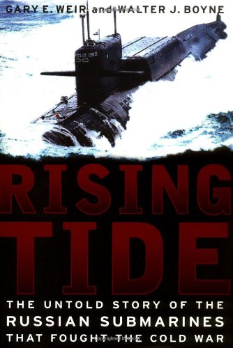 9780465091126: Rising Tide: The Untold Story of the Russian Submarines That Fought the Cold War