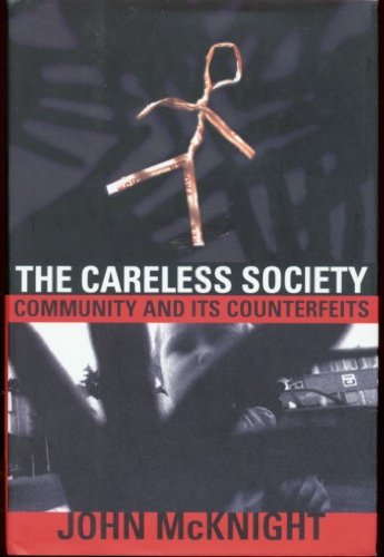 Stock image for Careless Society : Community and Its Counterfeits for sale by Better World Books