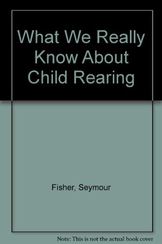 Imagen de archivo de What We Really Know about Childrearing : Science in Support of Effective Parenting a la venta por Better World Books