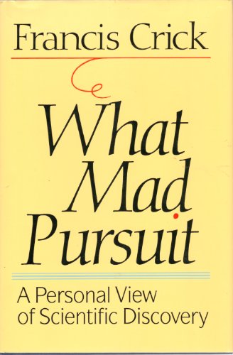 Beispielbild fr What Mad Pursuit: A Personal View of Scientific Discovery zum Verkauf von Open Books