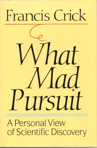 9780465091379: What Mad Pursuit: A Personal View of Scientific Discovery