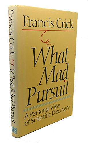 9780465091379: What Mad Pursuit: A Personal View of Scientific Discovery