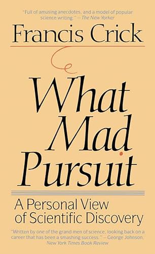 Beispielbild fr What Mad Pursuit: A Personal View of Scientific Discovery zum Verkauf von Wonder Book