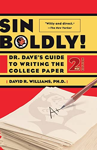 Imagen de archivo de Sin Boldly!: Dr. Dave's Guide To Acing The College Paper a la venta por Wonder Book