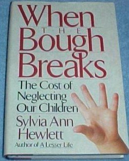 Beispielbild fr When the Bough Breaks : The Cost of Neglecting Our Children zum Verkauf von Better World Books
