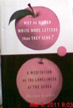 Beispielbild fr Why Do Women Write More Letters Than They Send?: A Meditation on the Loneliness of the Sexes zum Verkauf von Wonder Book