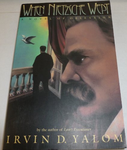 Stock image for When Nietzsche Wept: a novel of obsession. Preprint edition (advance reading copy) for sale by Gil's Book Loft