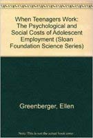 When Teenagers Work (9780465091775) by Greenberger, Ellen