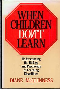 Beispielbild fr When Children Don't Learn : Understanding the Biology and Psychology of Learning Disabilities zum Verkauf von Better World Books