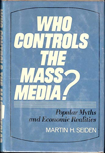 Beispielbild fr Who Controls The Mass Media?: Popular Myths and Economic Realities zum Verkauf von Lee Madden, Book Dealer
