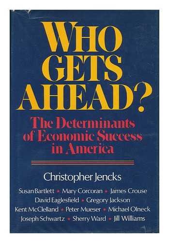 Beispielbild fr Who Gets Ahead? : The Determinants of Economic Success in America zum Verkauf von Better World Books