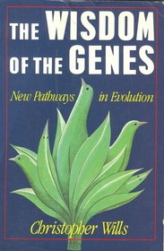 Beispielbild fr The Wisdom of the Genes: New Pathways in Evolution zum Verkauf von Wonder Book