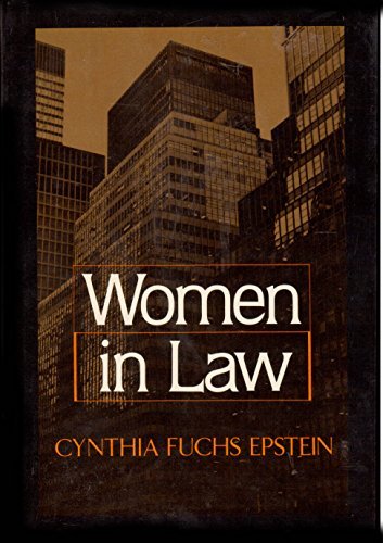 Women In Law (9780465092055) by Cynthia Fuchs Epstein