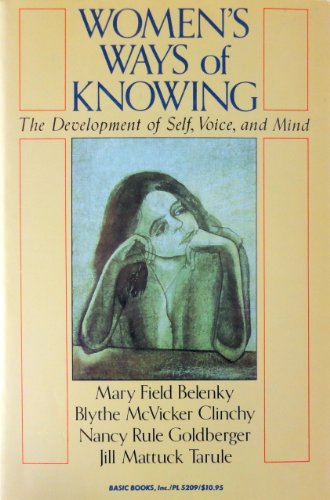 Imagen de archivo de Women's Ways of Knowing : The Development of Self, Voice, and Mind a la venta por Better World Books