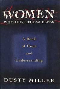 9780465092208: Women Who Hurt Themselves: A Book of Hope and Understanding