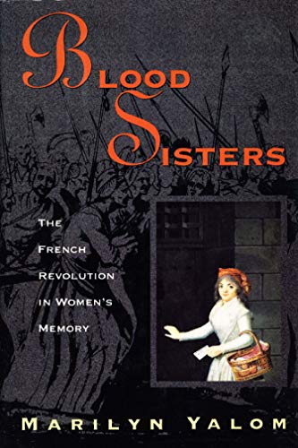 9780465092635: Blood Sisters: The French Revolution In Women's Memory