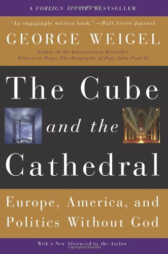 9780465092666: The Cube and the Cathedral: Europe, America, and Politics without God