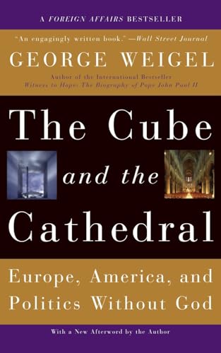 Imagen de archivo de The Cube and the Cathedral: Europe, America, and Politics Without God a la venta por Wonder Book