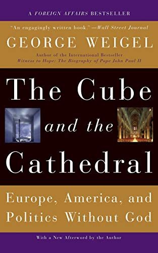 9780465092680: The Cube and the Cathedral: Europe, America, and Politics Without God