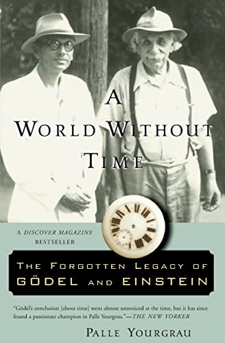9780465092949: A World Without Time: The Forgotten Legacy of Godel And Einstein