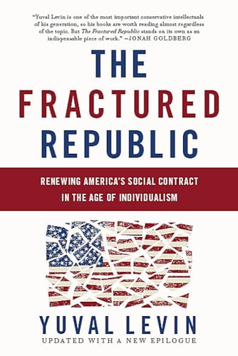 Imagen de archivo de The Fractured Republic: Renewing America's Social Contract in the Age of Individualism a la venta por Books From California